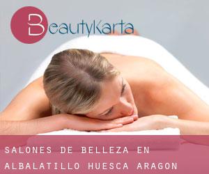 salones de belleza en Albalatillo (Huesca, Aragón)