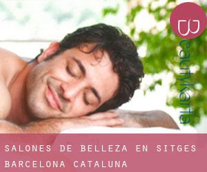 salones de belleza en Sitges (Barcelona, Cataluña)